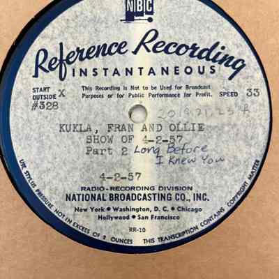 Disk f Side 1 - KUKLA FRAN AND OLLIE - Part 2 - 4/2/57 - “Long Before I Knew You”