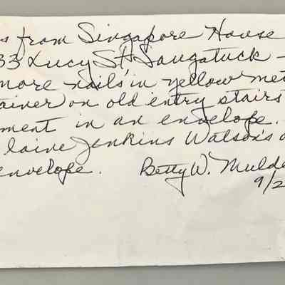 Note describing some items in Group A: Text reads "Nails from Singapore House part of 333 Lucy St. in Saugatuck -- There are more nails in yellow metal container on old entry stairs to basement in an envelope. Writing in Elaine Jenkins Watson's on old envelope. Betty W. Mulder 9/24/99"