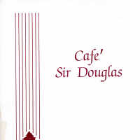          Cafe Sir Douglas Menu, three pages
   