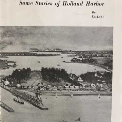 Some Stories of Holland Harbor