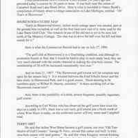          ArtLaneTextPage11.jpg 549KB; Little remembered now is a course which existed 100 years ago and preceded today's courses by 20 years or more. It was built near the corner of Campbell Road and Lake Shore Drive. Here is what is recorded in Nancy Budd's compilation of history about a cottage association on Lake Michigan, entitled 