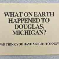          What on Earth Happened to Douglas Michigan ...We think you have a right to know picture number 1
   