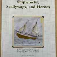 Shipwrecks, Scallywags, and Heroes