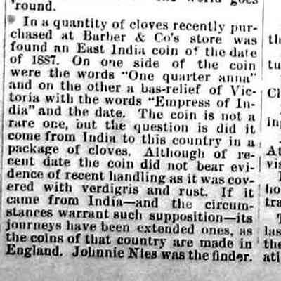 cr1888122801IndianCoinFound.jpg: East Indian coin found in Barber & Co., barrel of cloves by Johnnie Nies