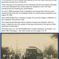          Posted on Facebook, June 2025; Interurban Station at Saugatuck, Allegan County, Michigan (real photo postcard):
Saugatuck - Macatawa Line.
The Interurban car ran on railway tracks placed on ties over a light road bed and was electrically powered from a trolley line.
