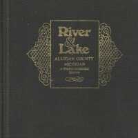 River & Lake - a sesquicentennial history of Allegan County, Michigan