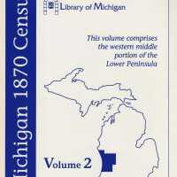 Michigan 1870 Census volume two