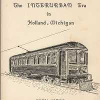 The Interurban Era in Holland, Michigan