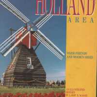 The Holland Area: Warm friends and wooden shoes
