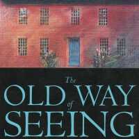 The old way of seeing
