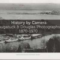 History by Camera - Saugatuck & Douglas Photographs 1870-1970