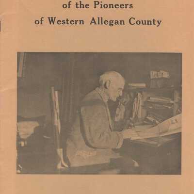 Recollections of the pioneers of Western Allegan County