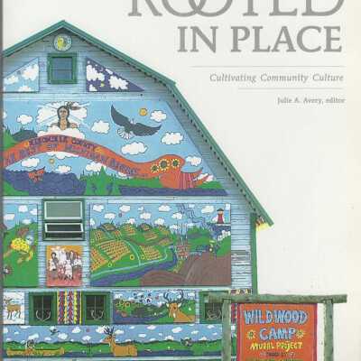 Rooted in Place-Cultivating communuity culture