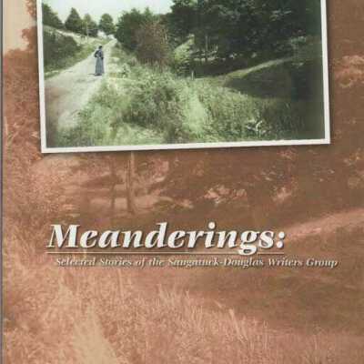 Meanderings: Selected Stories of the Saugatuck Douglas Writers Group
