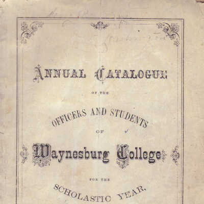1872 - Annual Catalogue of the Officers and Students of Waynesburg College for the Scholastic Year, 1871-72