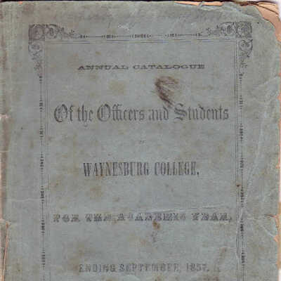 1857 - Annual Catalogue of the Officers and Students of Waynesburg College, for the Academic Year Ending September, 1857