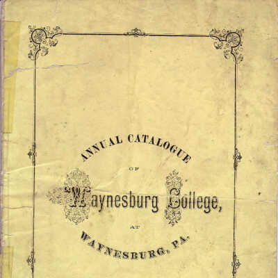 1868 - Annual Catalogue of Waynesburg College at Waynesburg, PA, for the Year Ending September, 1868