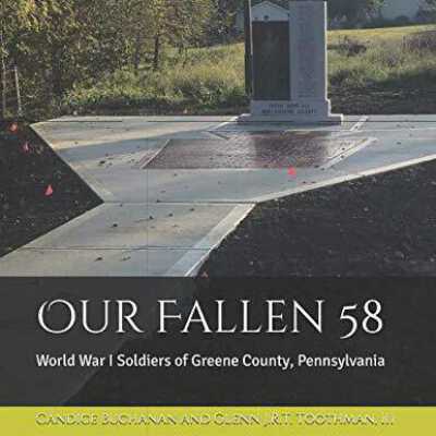 Our Fallen 58: World War I Soldiers of Greene County, Pennsylvania