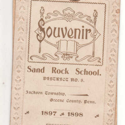 Souvenir program presented by Fannie Morris, Teacher, Sand Rock School, District No. 8, Jackson Township, Greene County, Pennsylvania