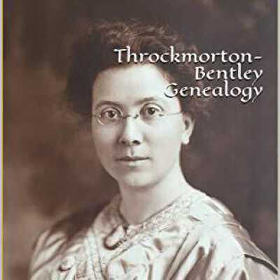Throckmorton-Bentley Genealogy