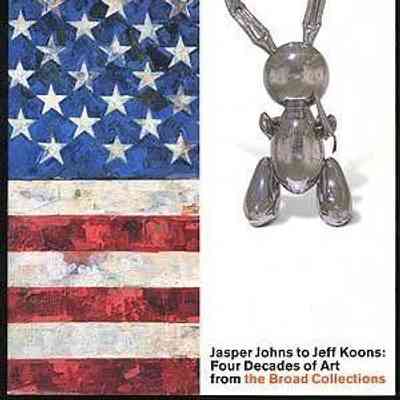 Jasper Johns to Jeff Koons: Four Decades of Art from the Broad Collections
