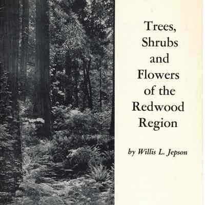 Trees, Shrubs and Flowers of the Redwood Region