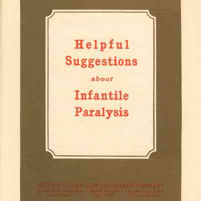 Board of Health: Helpful Suggestions about Infantile Paralysis, c. 1930s