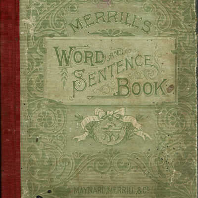 Merrill's Word and Sentence Book, 1897