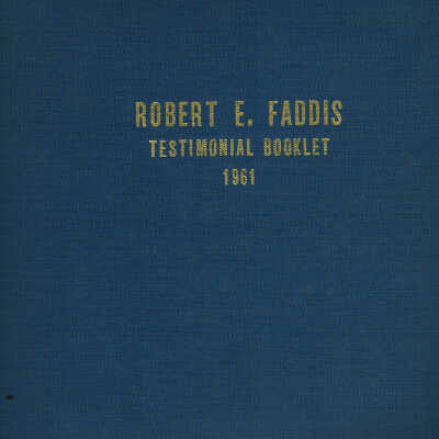 Faddis: Robert E. Faddis Testimonial Booklet 1961