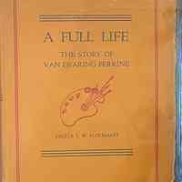 Perrine: A Full Life, The Story of Van Dearing Perrine by Lolita L.W. Flockhart