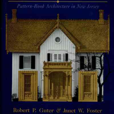 Building By The Book: Pattern-Book Architecture in New Jersey, 1992