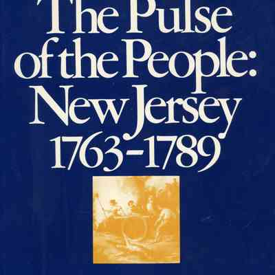 Colonial New Jersey: Pulse of the People: New Jersey 1763-1789, 1976