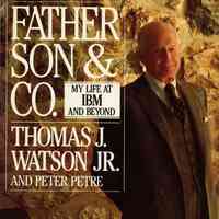 Watson: Father, Son & Co.: My Life at IBM and Beyond, 1990