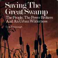 Saving the Great Swamp: The People, The Power Brokers and an Urban Wilderness, 1978