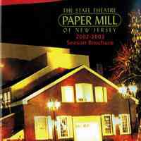 Paper Mill Playhouse 2002-2003 Season Brochure
