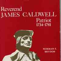 Caldwell: Reverend James Caldwell Patriot, 1976