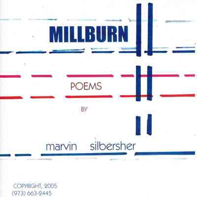 Silbersher: Marvin Silbersher, Millburn Poems, 2005