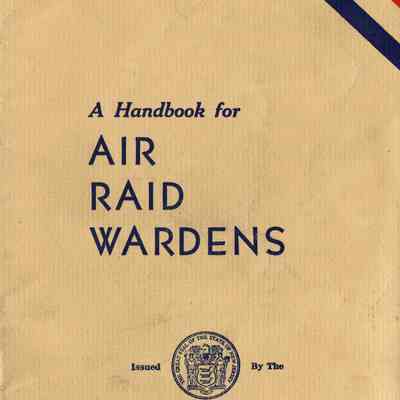 World War II: Handbook for Air Raid Wardens