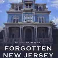 Forgotten New Jersey by Rich Romano, 2024
