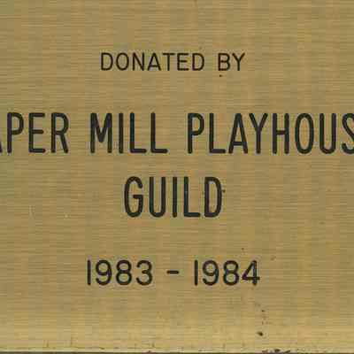 Paper Mill Playhouse: Donated by Paper Mill Playhouse Guild Plaque
