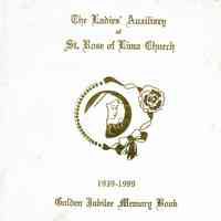 St. Rose of Lima: Ladies Auxiliary Golden Jubilee Memory Book, 1989