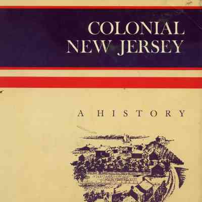 Colonial New Jersey: Colonial New Jersey: A History, 1973