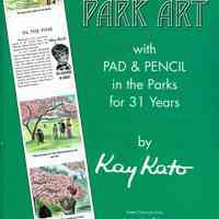 Kato: Kay Kato, Park Art with Pad & Pencil for 31 years, 1999