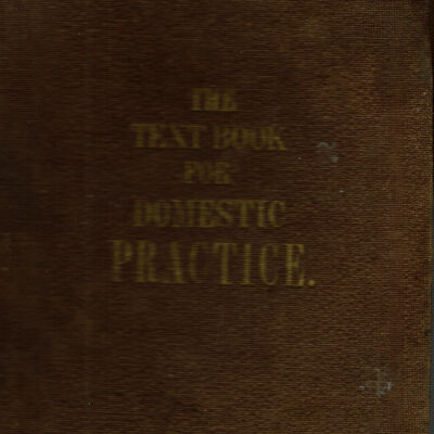 Textbook for Domestic Practice, 1860s