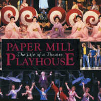 "Paper Mill Playhouse--The Life of a Theater" HC Book