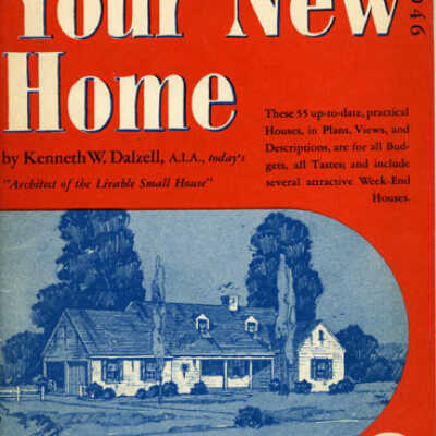 Dalzell: Kenneth W. Dalzell, Your New Home ,1946