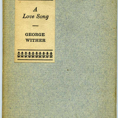 George Wither, "A Love Song," 1903
