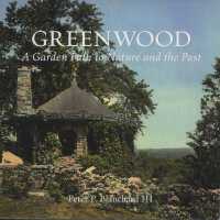 Greenwood: A Garden Path to Nature and the Past