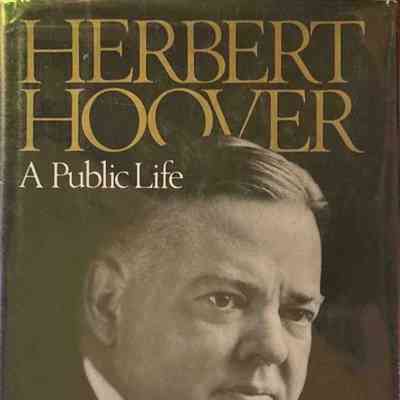 Herbert Hoover, A Public Life