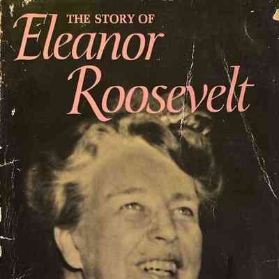 Story of Eleanor Roosevelt, The